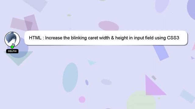 HTML : Increase the blinking caret width & height in input field using CSS3 or Javascript смотреть онлайн