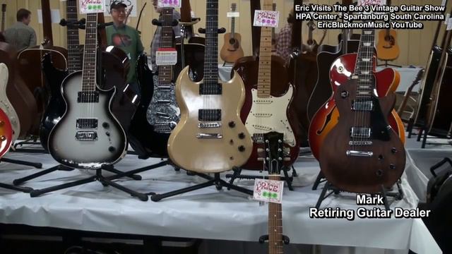 Eric Visits The Bee 3 VINTAGE GUITAR SHOW Spartanburg SC Feb 2018 @EricBlackmonGuitar смотреть онлайн