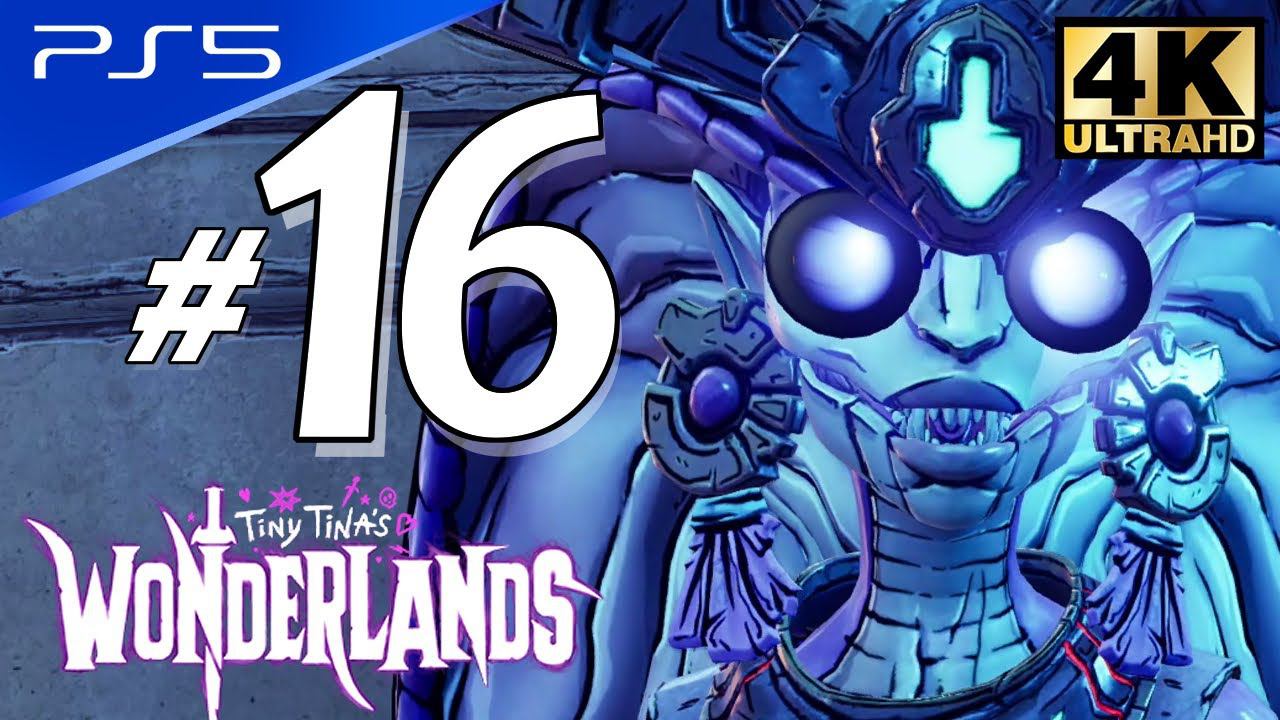 Tiny Tina's Wonderlands - PS5 4K 60FPS Part 16 Walkthrough No Commentary смотреть онлайн