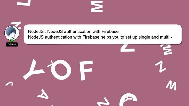 NodeJS : NodeJS authentication with Firebase смотреть онлайн
