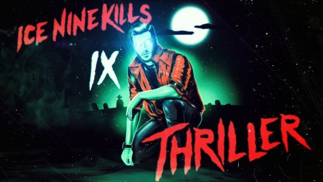 Ice Nine Kills - Thriller смотреть онлайн