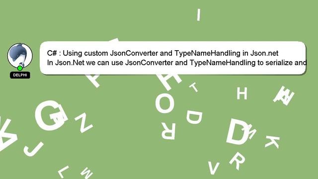 C# : Using custom JsonConverter and TypeNameHandling in Json.net смотреть онлайн