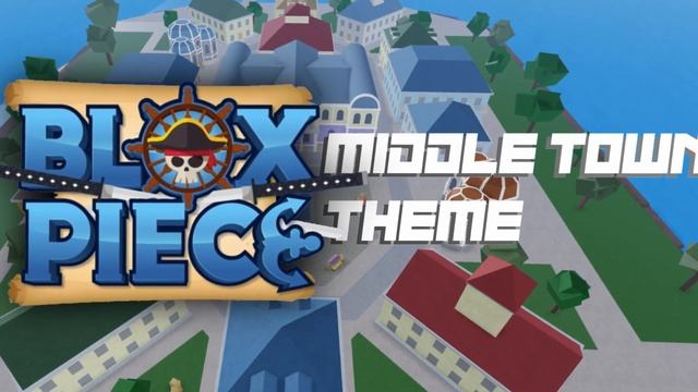 Blox Fruits/Piece Middle Town Theme | Roblox Game Sounds смотреть онлайн