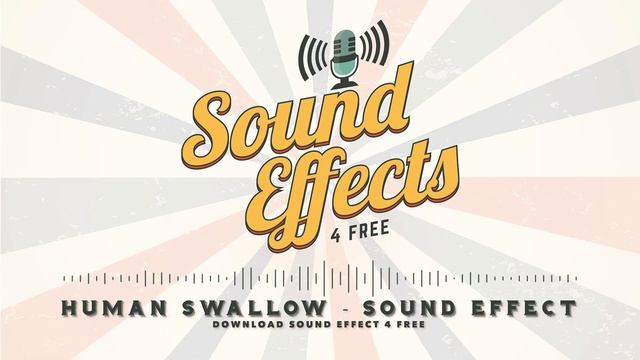 Human Swallow - Sound Effect (2) смотреть онлайн
