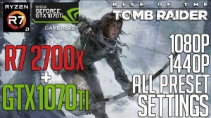 Ryzen 7 2700x + GTX 1070Ti on Rise of The Tomb Raider! 1080p, 1440p Benchmark Test!