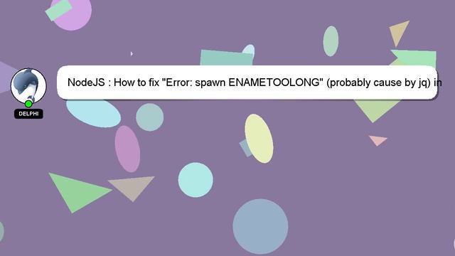NodeJS : How to fix "Error: spawn ENAMETOOLONG" (probably cause by jq) in javascript? смотреть онлайн