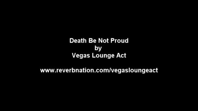 Death Be Not Proud by Vegas Lounge Act смотреть онлайн
