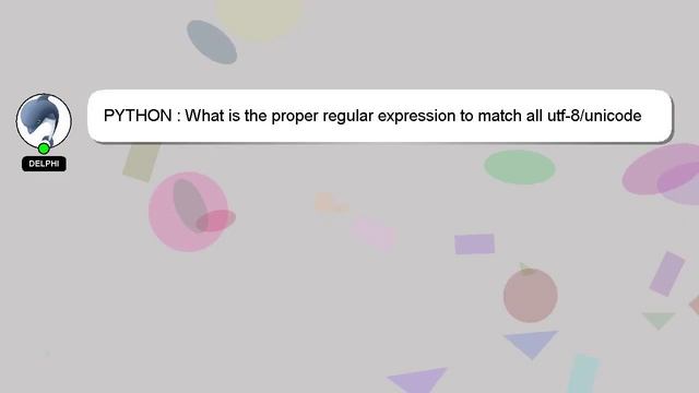 PYTHON : What is the proper regular expression to match all utf-8/unicode lowercase letter forms смотреть онлайн