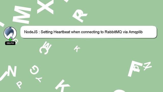 NodeJS : Setting Heartbeat when connecting to RabbitMQ via Amqplib смотреть онлайн