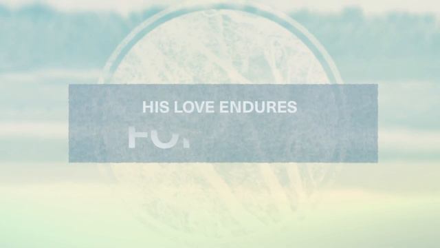 Psalm 136 - His Love Endures Forever - Call to Worship Series смотреть онлайн