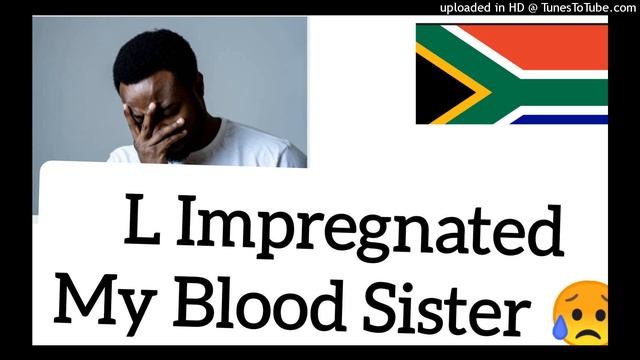 L Impregnated My Blood Sister _ Latest African Confessions смотреть онлайн