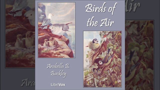 Birds of the Air by Arabella B. BUCKLEY read by Laura Caldwell | Full Audio Book смотреть онлайн