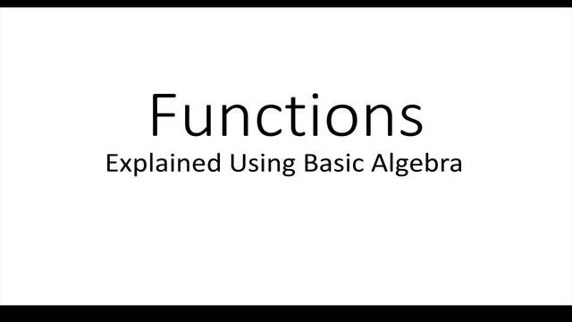 Functions Explained Using Basic Algebra (Python) смотреть онлайн