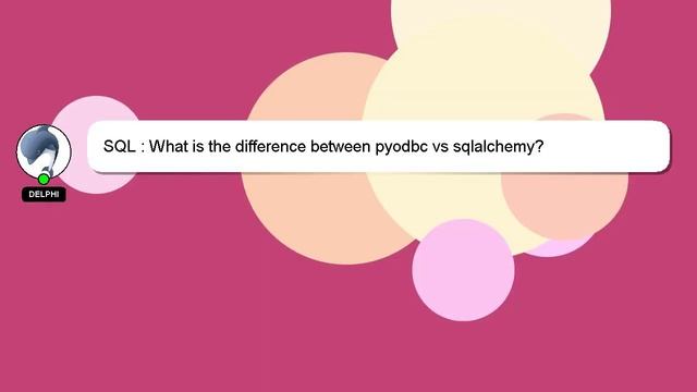 SQL : What is the difference between pyodbc vs sqlalchemy? смотреть онлайн
