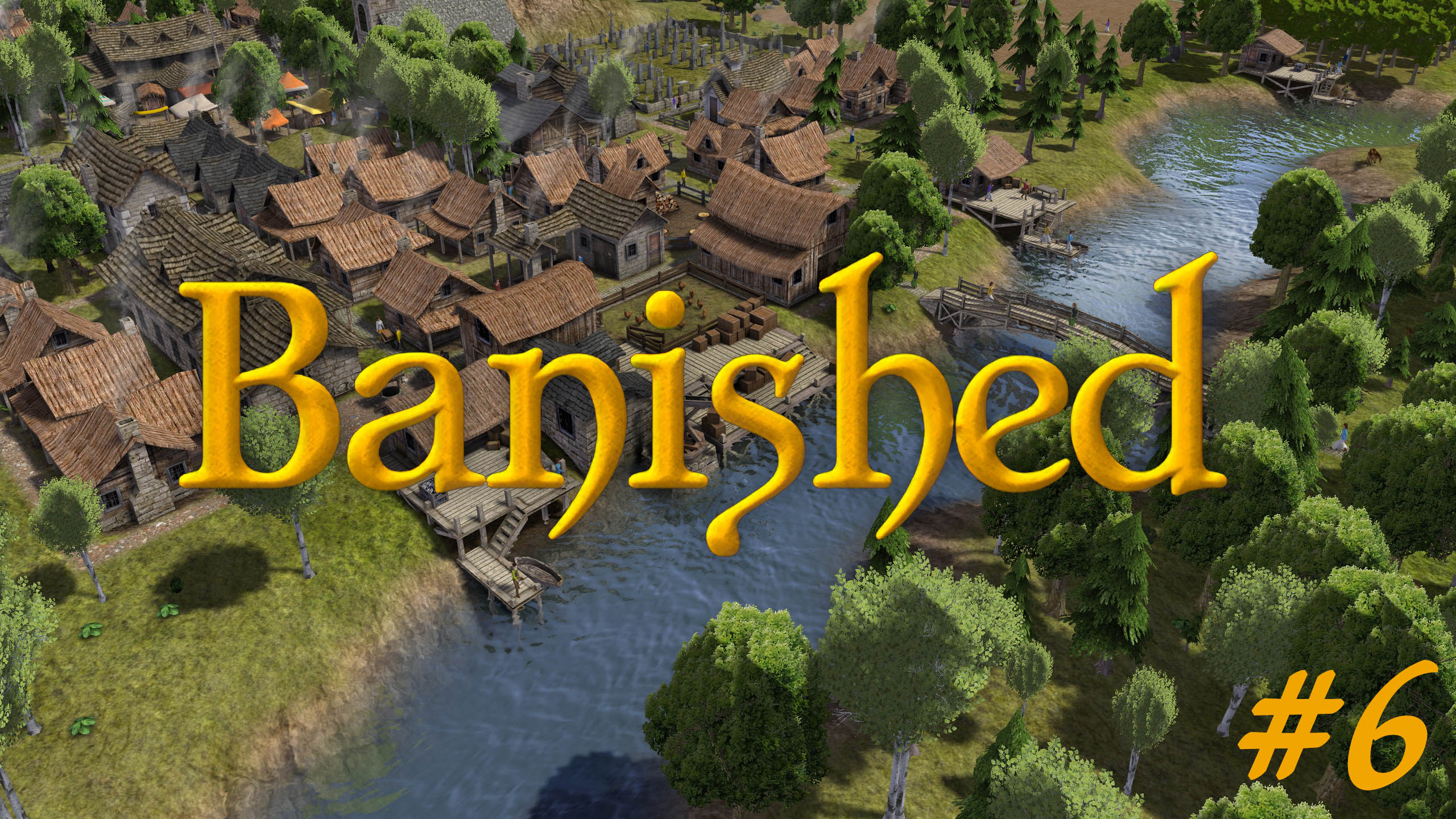 Нехватка всего и вся. Banished #6