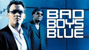 Bad Boys Blue - «You're A Woman».