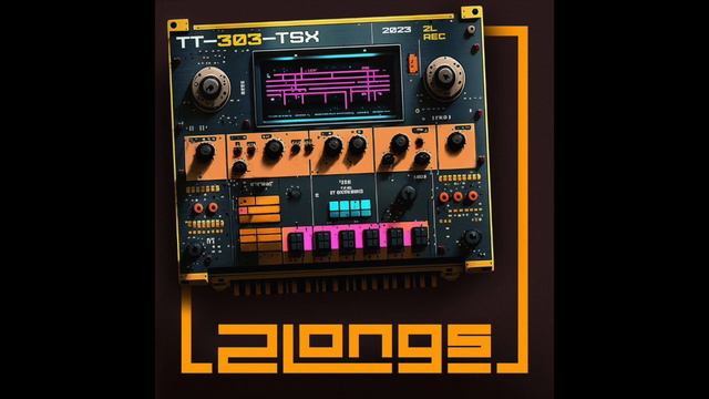 2LONGS - TT-303-TSX (Acid 😋 Techno) смотреть онлайн