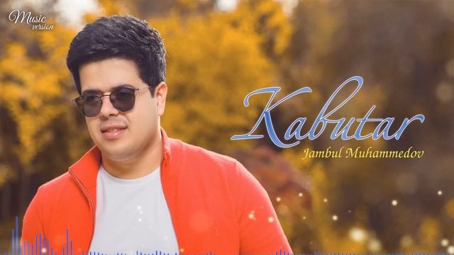 Jambul Muhammedov - Kabutar (Official Music)