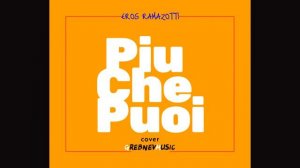 EROS RAMAZOTTI - Piu Che Puoi (cover на русском языке/кавер)