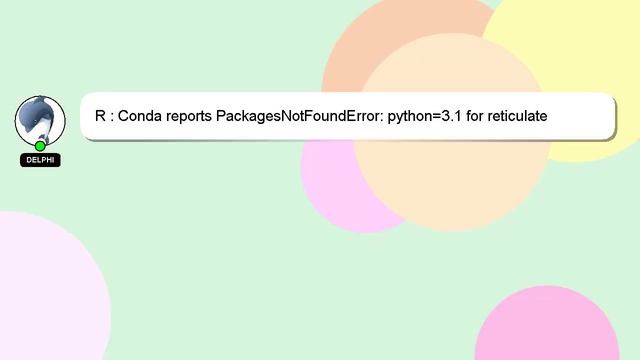 R : Conda reports PackagesNotFoundError: python=3.1 for reticulate environment смотреть онлайн