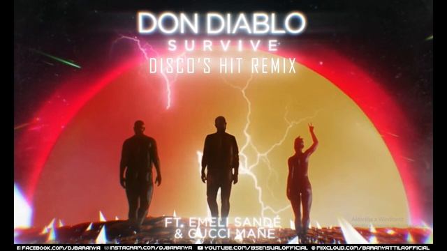 Don Diablo ft. Emeli Sandé & Gucci Mane - Survive (DISCO'S HIT Remix) смотреть онлайн