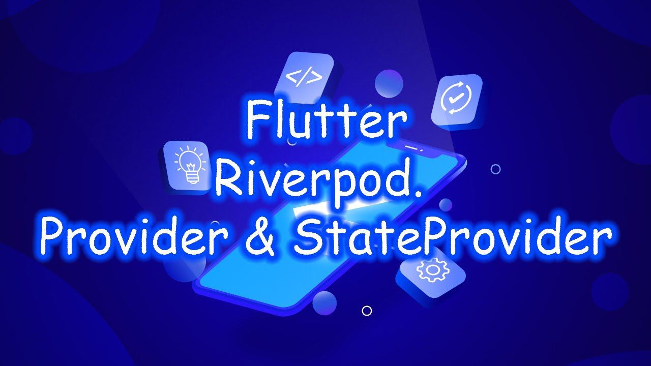 Flutter 3 - Riverpod. Provider и StateProvider. Часть 1 смотреть онлайн