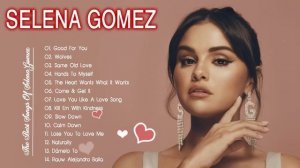 Selena Gomez Greatest Hits Full Album 2023  Selena Gomez Best Songs Playlist 2023.mkv