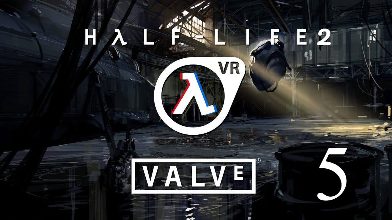 Прохождение игры Half-Life 2 VR MOD. Глава 5 Восточная Чёрная Меза (англ. Black Mesa East) смотреть онлайн