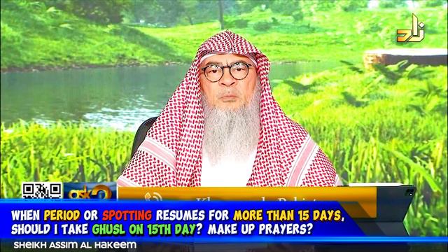 When Period or spotting resumes for more than 15 days, do I take Ghusl on 15th day & Make up Praye смотреть онлайн