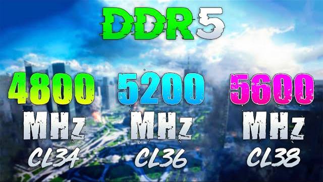 DDR5 : 4800MHz Vs 5200MHz Vs 5600MHz
