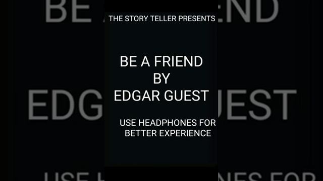 BE A FRIEND BY EDGAR GUEST смотреть онлайн