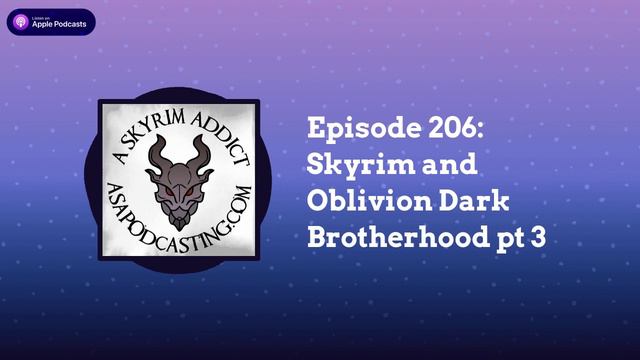 Episode 206: Skyrim and Oblivion Dark Brotherhood pt 3 | Skyrim Addict: An Elder Scrolls podcast смотреть онлайн