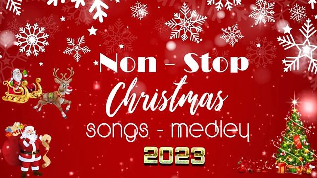 Merry Christmas 2023 ? Best Christmas Songs Of All Time ?? Nonstop Christmas Songs Medley 2023