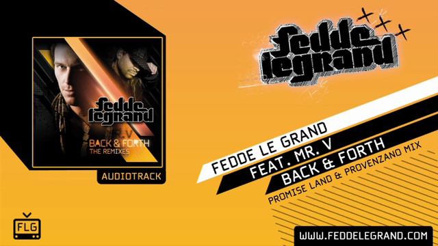 Fedde Le Grand ft. Mr V - Back & Forth (Promise Land & Provenzano Remix) смотреть онлайн