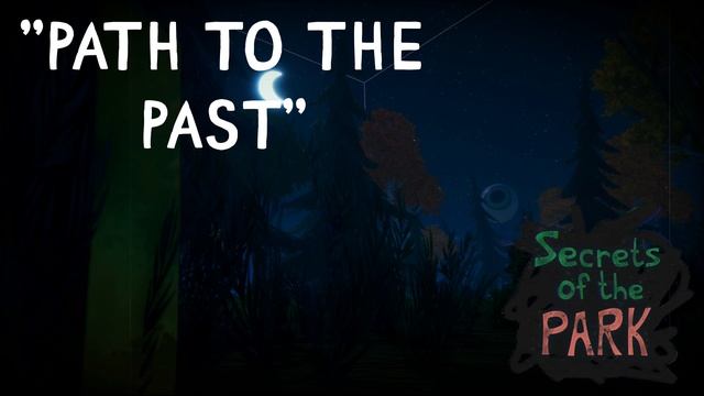 "Path To The Past" - Secrets Of The Park | OST смотреть онлайн