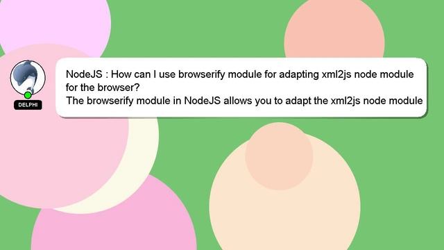 NodeJS : How can I use browserify module for adapting xml2js node module for the browser? смотреть онлайн