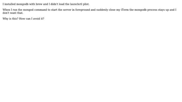 brew/mongodb doesn't stop when I close terminal смотреть онлайн
