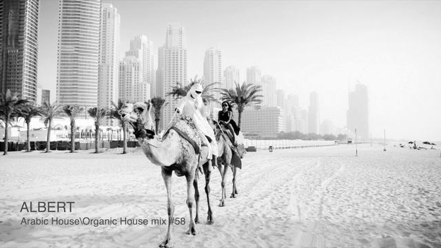 Arabic House\Organic House\mix by ALBERT DJ #58\Восточная музыка\Арабская музыка смотреть онлайн