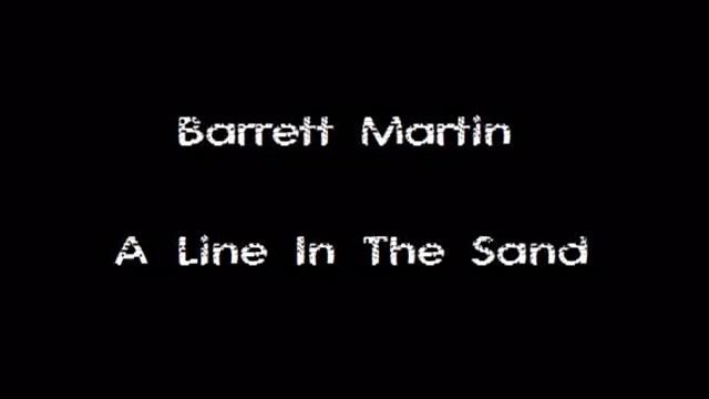 Barrett Martin - A Line In The Sand смотреть онлайн
