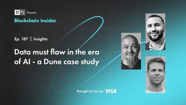 Data must flow in the era of AI - a Dune case study | Blockchain Insider podcast | 187 смотреть онлайн