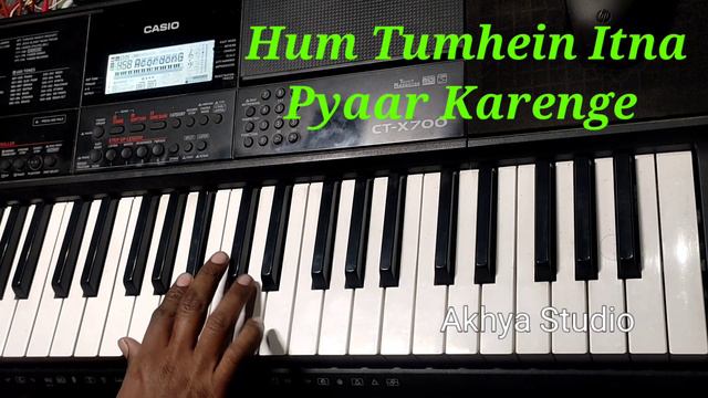 Hum Tumhein Itna Pyar Karenge Instrumental Cover Song || Casio Ctx 700 | Akhya Studio смотреть онлайн