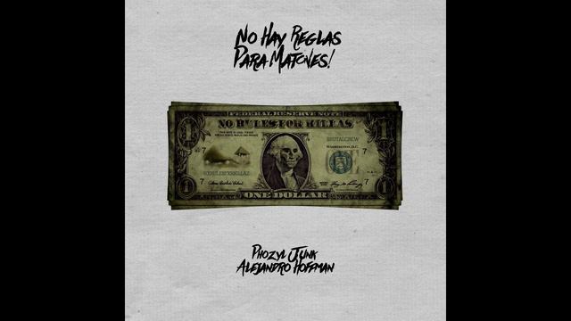 Alejandro hoffman X phozyl junk no hay reglas para matones RMX PROD BY EROZ76 смотреть онлайн