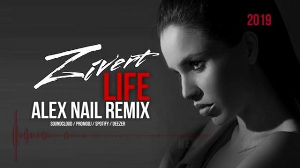 Zivert - Life (Alex Nail Remix).mp4