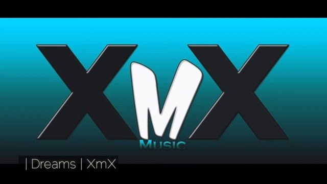 | Dreams | XmX - First Original Track Record. смотреть онлайн
