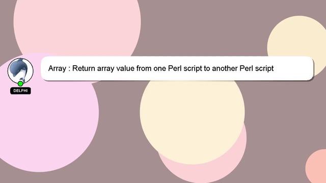Array : Return array value from one Perl script to another Perl script смотреть онлайн