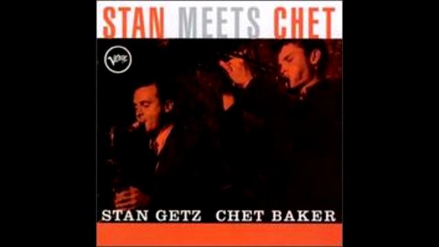 Stan Getz & Chet Baker - Stan Meets Chet (1958)