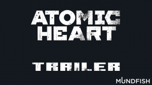 Atomic Heart  Русский трейлер