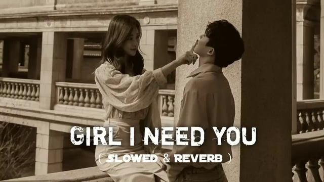 Arijit Singh : Girl I Need You | Slowed & Reverb | 6ixTeen смотреть онлайн