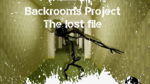 Backrooms Project The lost file Обзор Геймплей