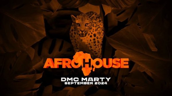 DMC MARTY - AFROHOUSE MIX SEPTEMBER 2024